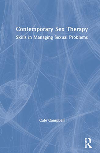 9780367898960: Contemporary Sex Therapy: Skills in Managing Sexual Problems