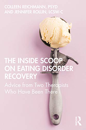 Imagen de archivo de The Inside Scoop on Eating Disorder Recovery: Advice from Two Therapists Who Have Been There a la venta por Blackwell's
