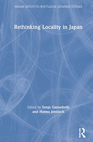 Beispielbild fr Rethinking Locality in Japan: What Is Local? (Nissan Institute/Routledge Japanese Studies) zum Verkauf von Chiron Media
