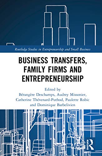 Beispielbild fr Business Transfers, Family Firms and Entrepreneurship zum Verkauf von THE SAINT BOOKSTORE