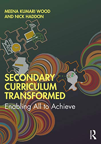 Stock image for Secondary Curriculum Transformed: Enabling All to Achieve for sale by Chiron Media