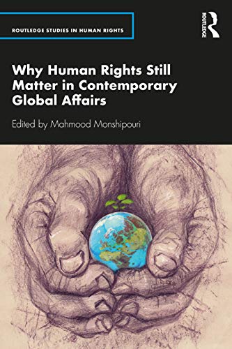 Beispielbild fr Why Human Rights Still Matter in Contemporary Global Affairs zum Verkauf von Blackwell's