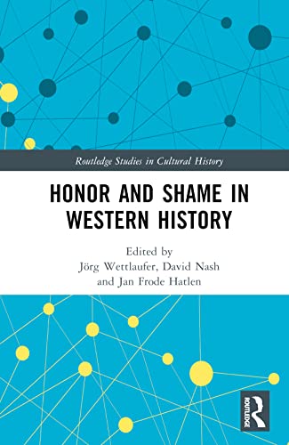 9780367901486: Honor and Shame in Western History (Routledge Studies in Cultural History)