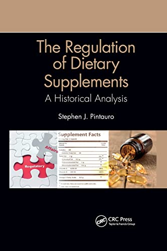 Stock image for The Regulation of Dietary Supplements: A Historical Analysis for sale by Blackwell's