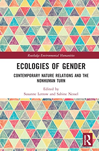 Beispielbild fr Ecologies of Gender: Contemporary Nature Relations and the Nonhuman Turn (Routledge Environmental Humanities) zum Verkauf von Books From California