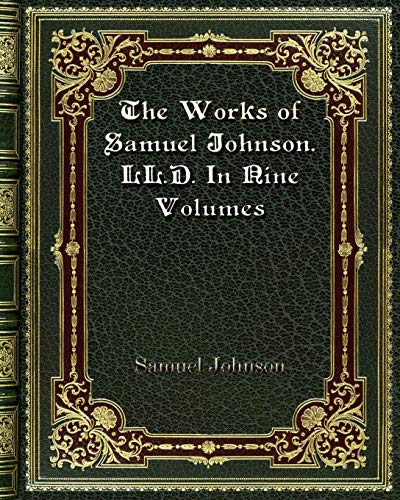 Beispielbild fr The Works of Samuel Johnson. LL. D. In Nine Volumes zum Verkauf von Buchpark