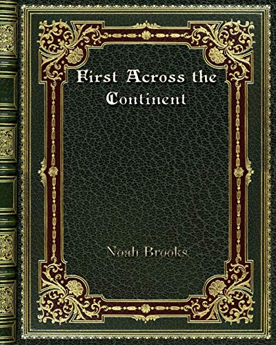 Beispielbild fr First Across the Continent zum Verkauf von Buchpark