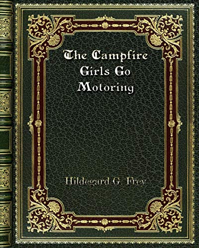 Beispielbild fr The Campfire Girls Go Motoring zum Verkauf von Buchpark