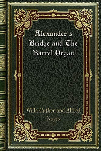 9780368281341: Alexander's Bridge and The Barrel Organ