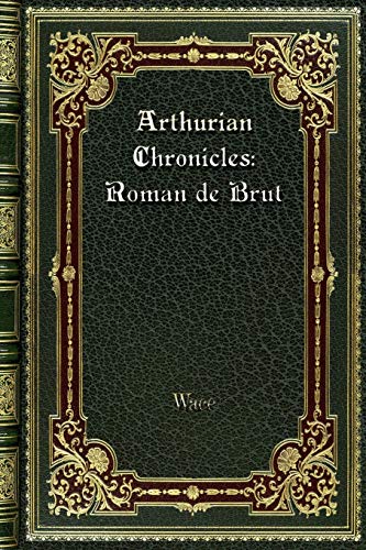 Stock image for Arthurian Chronicles: Roman de Brut for sale by Buchpark