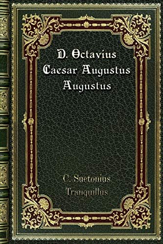Stock image for D. Octavius Caesar Augustus Augustus for sale by Revaluation Books