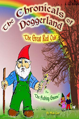 Beispielbild fr The Chronicles of Doggerland: The Legend of the Great Red Oak Plus The Fishing Gnome zum Verkauf von Redux Books