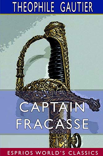 Stock image for Captain Fracasse (Esprios Classics) for sale by Lucky's Textbooks