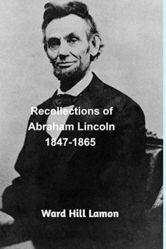 Beispielbild fr Recollections of Abraham Lincoln 1847-1865 zum Verkauf von Buchpark