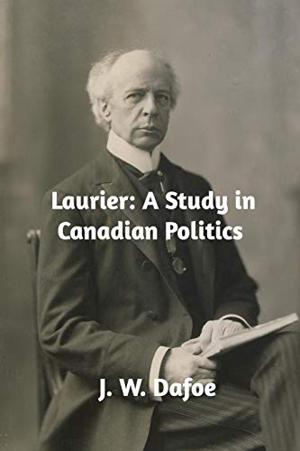 Stock image for Laurier: A Study in Canadian Politics for sale by Buchpark