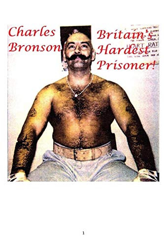 Beispielbild fr Britain's Hardest Prisoner!: Charles Bronson zum Verkauf von Bahamut Media