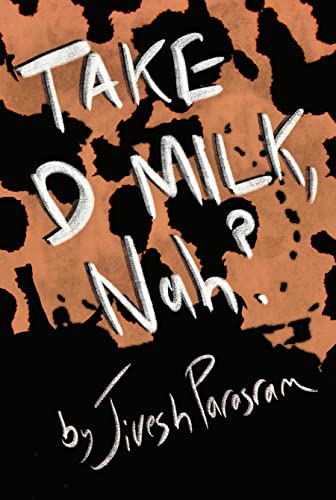 Imagen de archivo de Take D Milk, Nah? a la venta por ThriftBooks-Atlanta