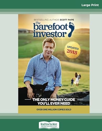 Stock image for The Barefoot Investor: The Only Money Guide You'll Ever Need: [Large Print 16 pt] for sale by Reliant Bookstore