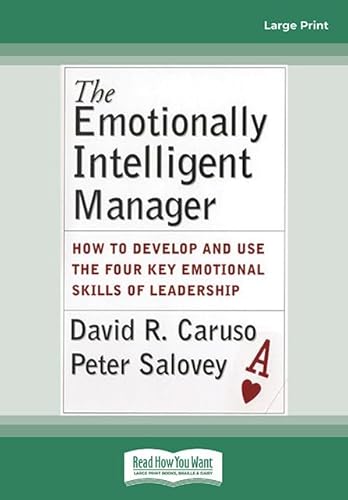 Stock image for The Emotionally Intelligent Manager: How to Develop and Use the Four Key Emotional Skills of Leadership: [Large Print 16 pt] for sale by Revaluation Books