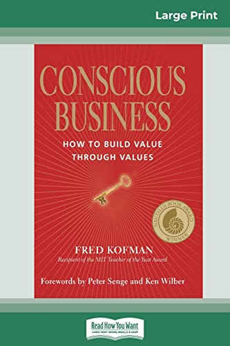 Imagen de archivo de Conscious Business How to Build Value Through Values 16pt Large Print Edition a la venta por PBShop.store US