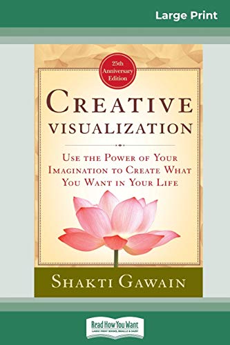 Beispielbild fr Creative Visualization: Use The Power of Your Imagination to Create What You Want In Your Life (16pt Large Print Edition) zum Verkauf von Chiron Media