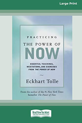 Imagen de archivo de Practicing the Power of Now: Essential Teachings, Meditations, And Exercises From the Power of Now (16pt Large Print Edition) a la venta por Lucky's Textbooks