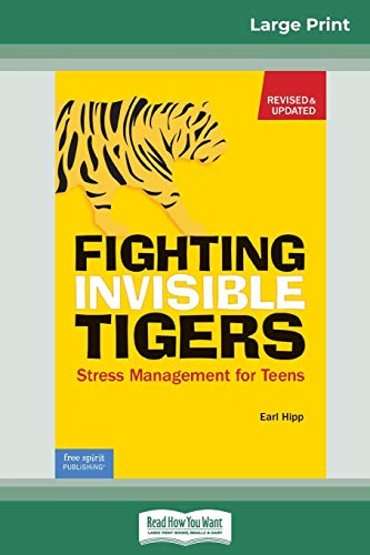 Stock image for Fighting Invisible Tigers: Stress Management for Teens (16pt Large Print Edition) for sale by Chiron Media
