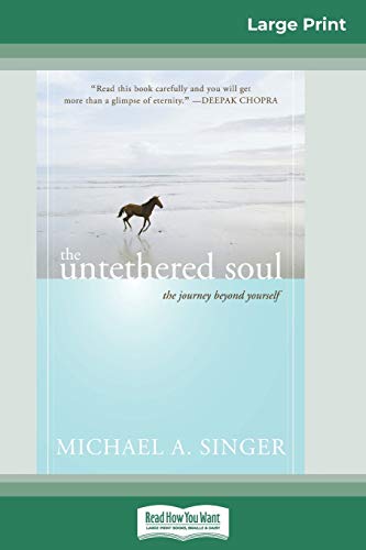 Stock image for The Untethered Soul: The Journey Beyond Yourself (16pt Large Print Edition) for sale by Books Unplugged