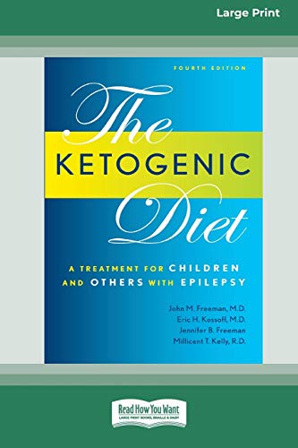 Stock image for Ketogenic Diet: A Treatment for Children and Others with Epilepsy, 4th Edition (16pt Large Print Edition) for sale by ThriftBooks-Dallas