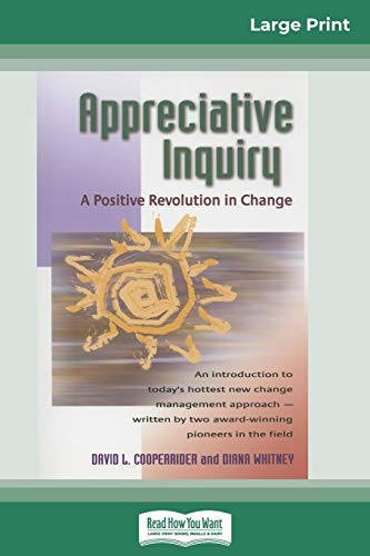 9780369304629: Appreciative Inquiry: A Positive Revolution in Change (16pt Large Print Edition)