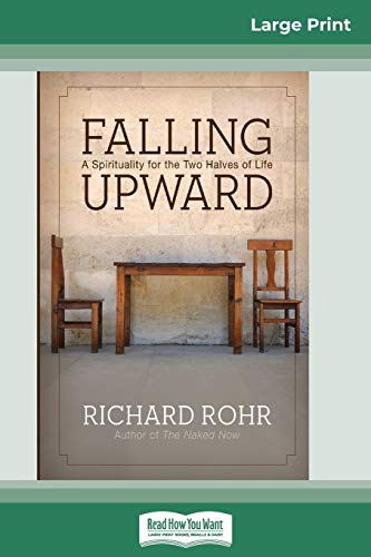 Stock image for Falling Upward: A Spirituality for the Two Halves of Life (16pt Large Print Edition) for sale by Chiron Media