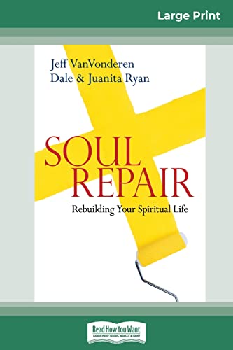 Beispielbild fr Soul Repair: Rebuilding Your Spiritual Life (16pt Large Print Edition) zum Verkauf von GF Books, Inc.