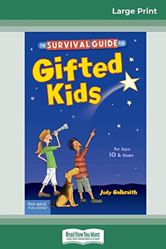 Beispielbild fr The Survival Guide for Gifted Kids: For Ages 10 & Under (Revised & Updated 3rd Edition) (16pt Large Print Edition) zum Verkauf von ThriftBooks-Atlanta