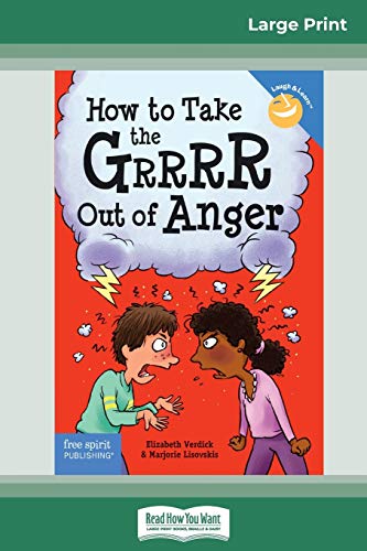 Imagen de archivo de How to Take the Grrrr Out of Anger: Revised & Updated Edition (16pt Large Print Edition) a la venta por Lucky's Textbooks