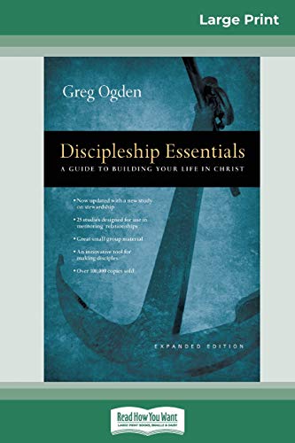 Stock image for Discipleship Essentials: A Guide to Building your Life in Christ (16pt Large Print Edition) for sale by GF Books, Inc.