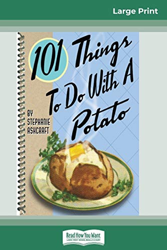 Stock image for 101 Things to do with a Potato (16pt Large Print Edition) for sale by GF Books, Inc.