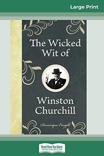 9780369312792: The Wicked Wit of Winston Churchill (16pt Large Print Edition)