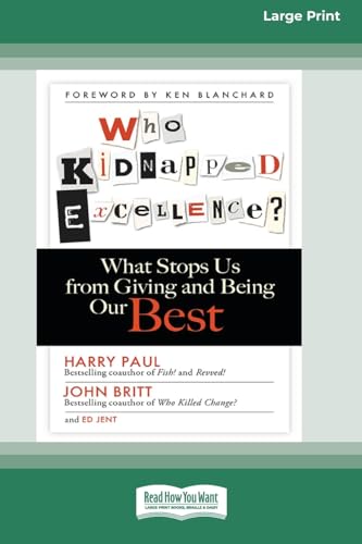 9780369312822: Who Kidnapped Excellence?: What Stops Us from Giving and Being Our Best (16pt Large Print Edition)