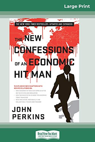 Stock image for The New Confessions of an Economic Hit Man (16pt Large Print Edition) for sale by Lucky's Textbooks