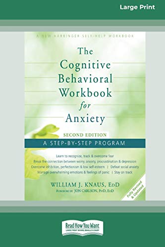 Stock image for The Cognitive Behavioral Workbook for Anxiety (Second Edition): A Step-By-Step Program (16pt Large Print Edition) for sale by Chiron Media