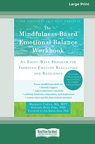 Stock image for The Mindfulness-Based Emotional Balance Workbook: An Eight-Week Program for Improved Emotion Regulation and Resilience (16pt Large Print Edition) for sale by Chiron Media