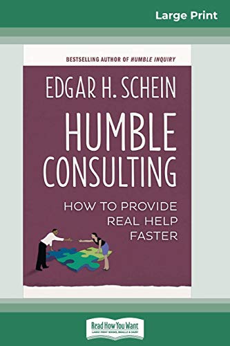 Stock image for Humble Consulting: How to Provide Real Help Faster (16pt Large Print Edition) for sale by Chiron Media