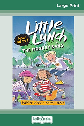 Imagen de archivo de The Monkey Bars: Little Lunch Series (16pt Large Print Edition) a la venta por Chiron Media