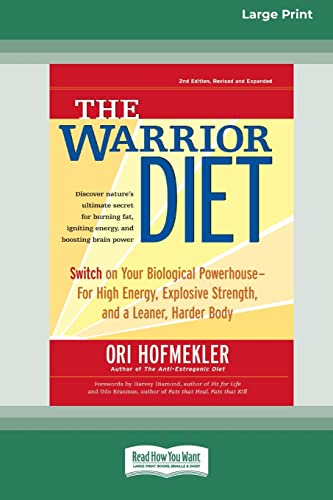 Stock image for The Warrior Diet: Switch on Your Biological Powerhouse For High Energy, Explosive Strength, and a Leaner, Harder Body [Standard Large Pr for sale by ThriftBooks-Atlanta