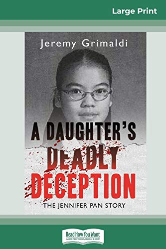 9780369315304: A Daughter's Deadly Deception: The Jennifer Pan Story (16pt Large Print Edition)