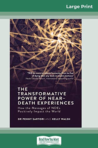 Beispielbild fr The Transformative Powers of Near Death Experiences: How the Messages of NDEs Positively Impact the World (16pt Large Print Edition) zum Verkauf von Lucky's Textbooks