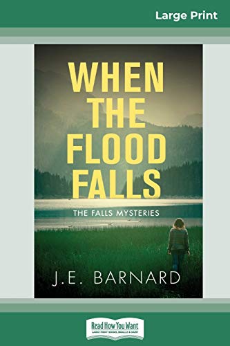9780369315588: When the Flood Falls: The Falls Mysteries (16pt Large Print Edition)