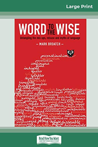 9780369315656: Word to the Wise: Untangling the mix-ups, misuse and myths of language (16pt Large Print Edition)