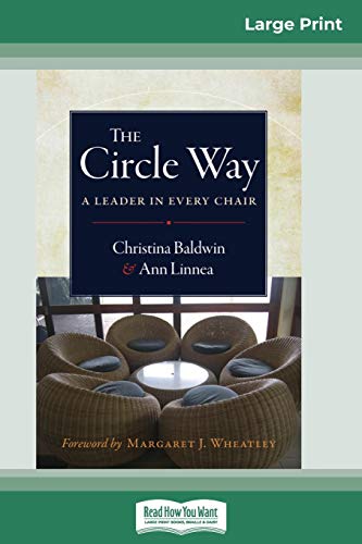 Beispielbild fr The Circle Way: A Leader in Every Chair (16pt Large Print Edition) zum Verkauf von Lucky's Textbooks