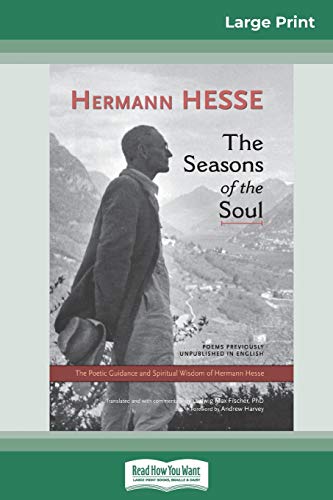 Stock image for The Seasons of the Soul: The Poetic Guidance and Spiritual Wisdom of Herman Hesse (16pt Large Print Edition) for sale by Lucky's Textbooks